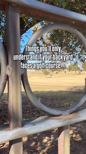 Thinking about living on a golf course? Here are the things you’ll only understand if your backyard backs to the fairway… -Your mornings start with the sound of mowers and golf carts bright and early - You start judging players swings as if you are a pro. -You have a window guy on speed dial. -Your flower beds become a golf ball graveyard -You have buckets of collected golf balls in your garage. -Golden hour is unmatched when your backyard view is an Oklahoma sunset behind a fairway. -You use th