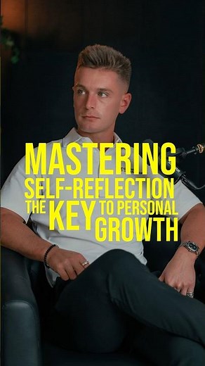 Mastering Self-Reflection | The Key to Personal Growth 🔑