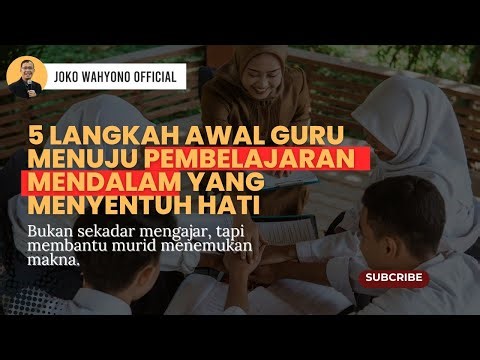 5 FIRST STEPS FOR TEACHERS TOWARDS HEART-TOUCHING DEEP LEARNING - DEEP LEARNING CURRICULUM