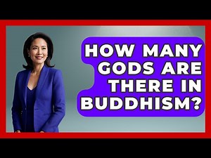 How Many Gods Are There In Buddhism? - Buddhism Reflections