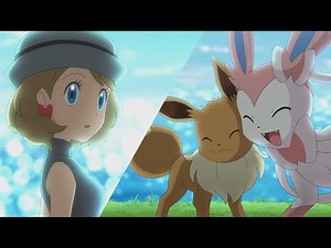 Sylveon and Serena Returns! [AMV] - Fly away (Pokemon journeys episode 105)