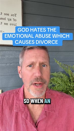 GOD HATES THE EMOTIONAL ABUSE WHICH CAUSES DIVORCE Men and women who are overly controlling, manipulative and emotionally abusive to their spouse cause the Lord to be angry with them for their bad treatment of their spouse. Those who attend church regularly and are not healed of their soul wounds will have demons oppressing them causing them to behave as fake Christians who want to appear godly yet behind closed doors are causing their spouse to be hopeless, oppressed, have sickness and can even