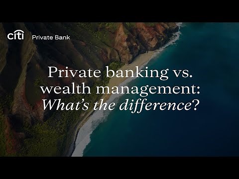 Private banking vs. wealth management: What's the difference?