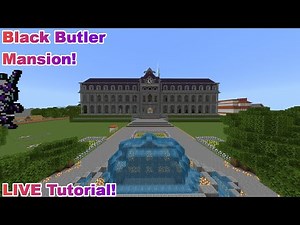 Minecraft Tutorial!: Black Butler Mansion! LIVE **Anime Builds**