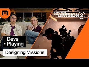 Designing Side and Main Missions in The Division 2 - Devs Playing | Episode 3