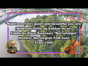 Nidelven River 1890 Norwegian Fiddle Tune HD 720p