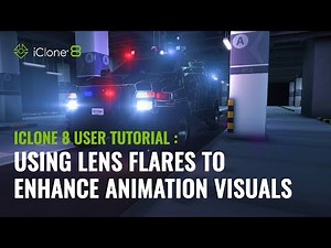 Using Lens Flares to enhance real-time animation visuals | iClone 8 User Tutorial