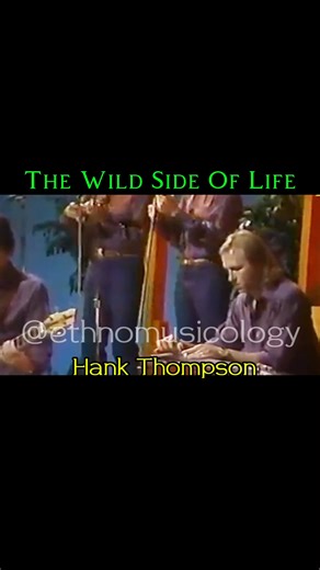 The Wild Side Of Life by Hank Thompson🤠🤠 #HankThompson #countrysong #oldcountrymusic #classiccountry #countrymusic #fblifestyle #highlights | Marcos Janet