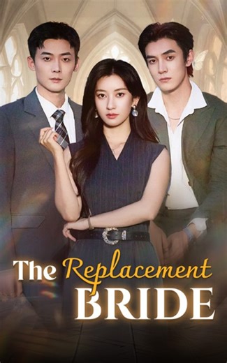 The Replacement Bride -  Full Engsub