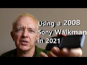 Using a 2008 Sony Walkman NWZ-E436F in 2021