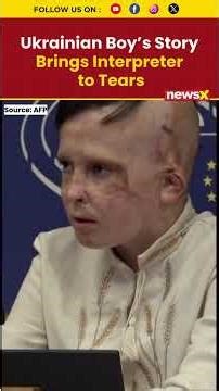 Interpreter Breaks Down as 11-Year-Old Ukrainian Boy Recounts His Ordeal | #russiaukrainewar #shorts