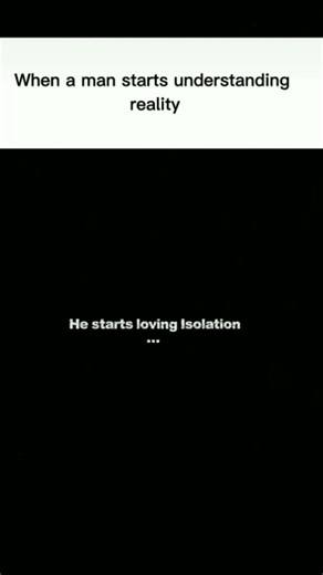 When a man starts understanding reality he starts loving isolation #discipline #motivation
