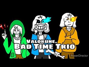 【Valorune.】Bad Time Trio: Triple the Threat (Original lyrics)