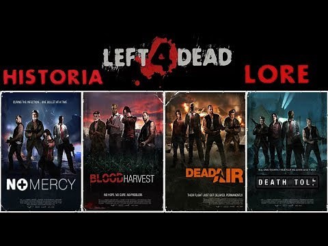 La Historia Completa De Left 4 Dead En Un Vídeo