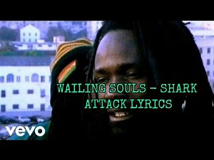 Wailing Souls - Shark Attack Lyrics