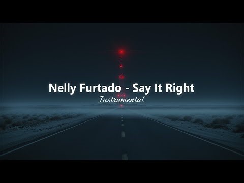 Nelly Furtado – Say It Right (Instrumental)