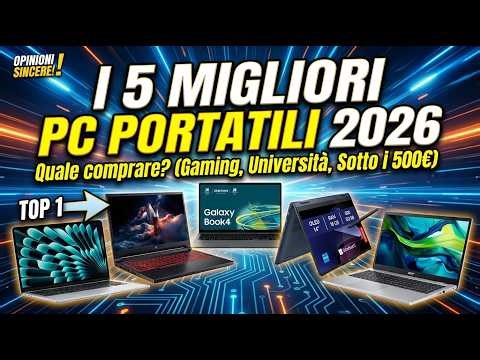 I 5 MIGLIORI PC PORTATILI 2026 💻 Quale comprare? (Gaming, Università, Sotto i 500€)