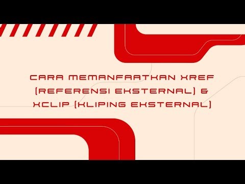 49 : Cara Memanfaatkan XREF (Referensi Eksternal) & XCLIP (Kliping Eksternal) || AutoCAD