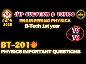 How To Pass RGPV Engineering Physics Exam | BT-201 Important Questions 2025 🔥 | B-Tech 1st year 🤯