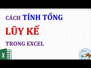 Cách tính tổng lũy kế trong excel