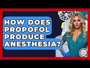 How Does Propofol Produce Anesthesia? - The Operating Table