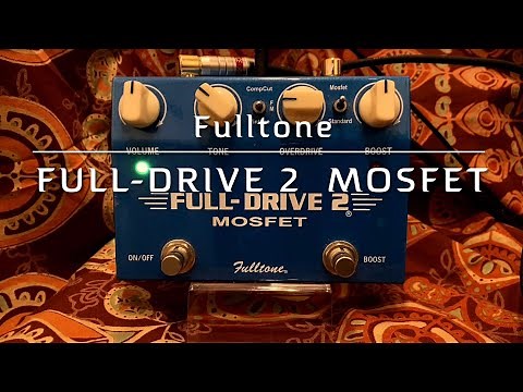 Fulltone / FULL-DRIVE 2 MOSFET