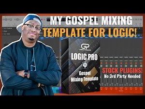 Gospel Mixing Template For Logic Pro!