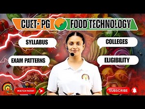 CUET PG 🔥 FOOD SCIENCE & TECHNOLOGY 2026 | MSc. FOOD TECH Complete Guide, Syllabus & College