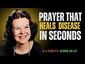PRAYER THAT HEALS DISEASE IN SECONDS SPEECH BY KATHRYN KUHLMAN #motivation
