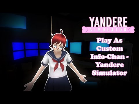 Play As Custom Info Chan - Yandere Simulator