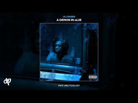 Lil Loaded - To The Max [A Demon In 6lue]