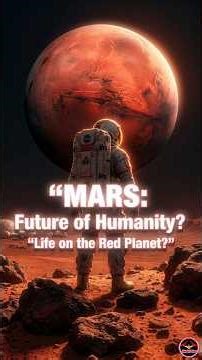 Mars: The Red Planet Explained | Future Human Colony? #space #mars