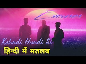 Excuses (Lyrics Meaning In Hindi) | AP Dhillon | Gurinder Gill | Kehndi Hundi Si | Latest Songs