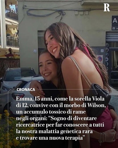 Emma e Viola, sorelle, convivono con il morbo di Wilson