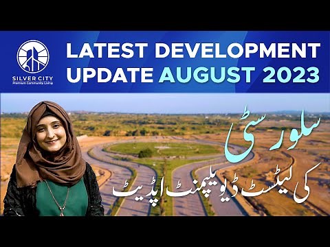 Silver City Site Developments Update August 2023 | Witness the Progress!