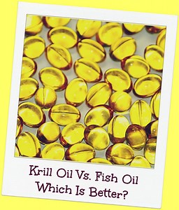 A Comparison of Krill and Fish Oils: Is One Better Than the Other?