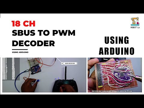 18 CH SBUS to PWM Decoder | Using Arduino | 16 CH Receiver | 16 CH PWM Receiver | Robot Lk