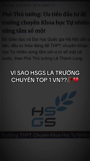 Với ưu điểm là toán điều kiện dành cho mọi thí sinh thi vào trường còn khó hơn cả đề thi dành cho các bạn thi vào khối Chuyên Toán 😭💔 thì HSGS đã đi đầu trong công cuộc chọn ra những học sinh giỏi nhất, xuất sắc nhất cả nước. Cộng thêm với đội ngũ giáo viên trong trường đều là các chuyên gia hàng đầu về lĩnh vực Khoa học Tự Nhiên, góp phần giúp đội tuyển quốc gia của HSGS luôn có mặt và dành được nhiều huy chương quốc tế, khẳng định vị thế số 1 của Chuyên KHTN tại đấu trường quốc tế. Toán vòng