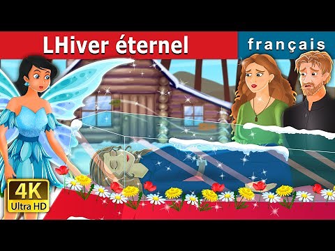 LHiver éternel | An Eternal Winter Story | Contes De Fées Français | @FrenchFairyTales