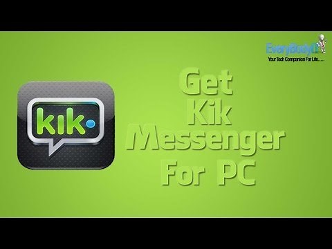 Kik For PC , Download / Install Kik Messenger For PC
