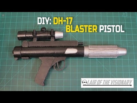 DIY: DH-17 Blaster Pistol (Star Wars Build) - Lair of the Visionary