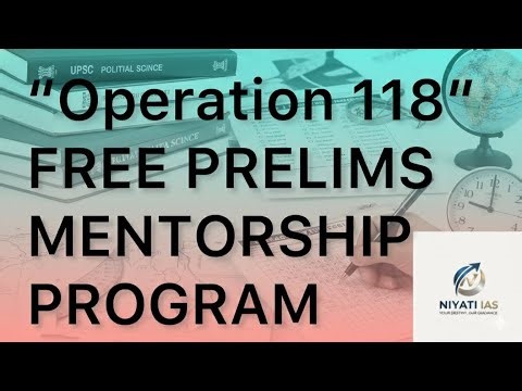 Operation 118 | UPSC PRELIMS 2026 | FREE MENTIORSHIP PROGRAM | With UPSC INTERVIEW GIVEN CANDIDATES