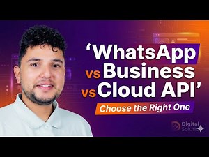 WhatsApp vs WhatsApp Business vs WhatsApp Cloud API | Which Is Better for Your Business ?