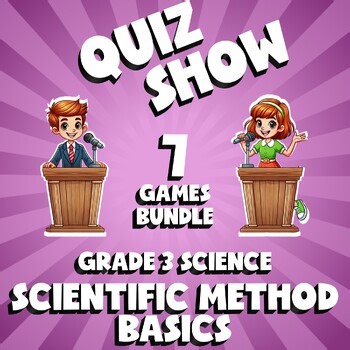 7 QUIZ SHOW Science Games - Scientific Method Basics - Grade 3 No Prep Review