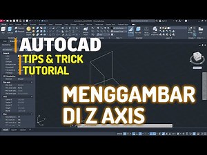 AutoCAD Tips Cara Menggambar Di Z Axis Untuk Pemula