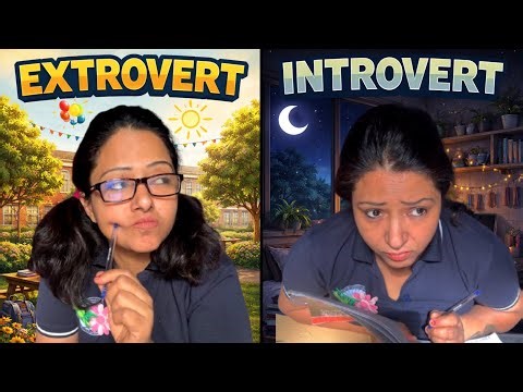 School Life: Extrovert vs Introvert 🤨