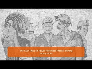 The F&O Twist on Power Automate Process Mining - Getting Started