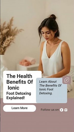 The Health Benefits of Ionic Foot Detoxing Explained!