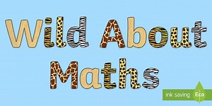 Wild about Maths Display Lettering