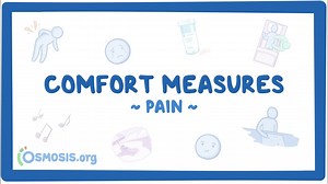 Pain: Comfort measures: Video, Causes, & Meaning | Osmosis